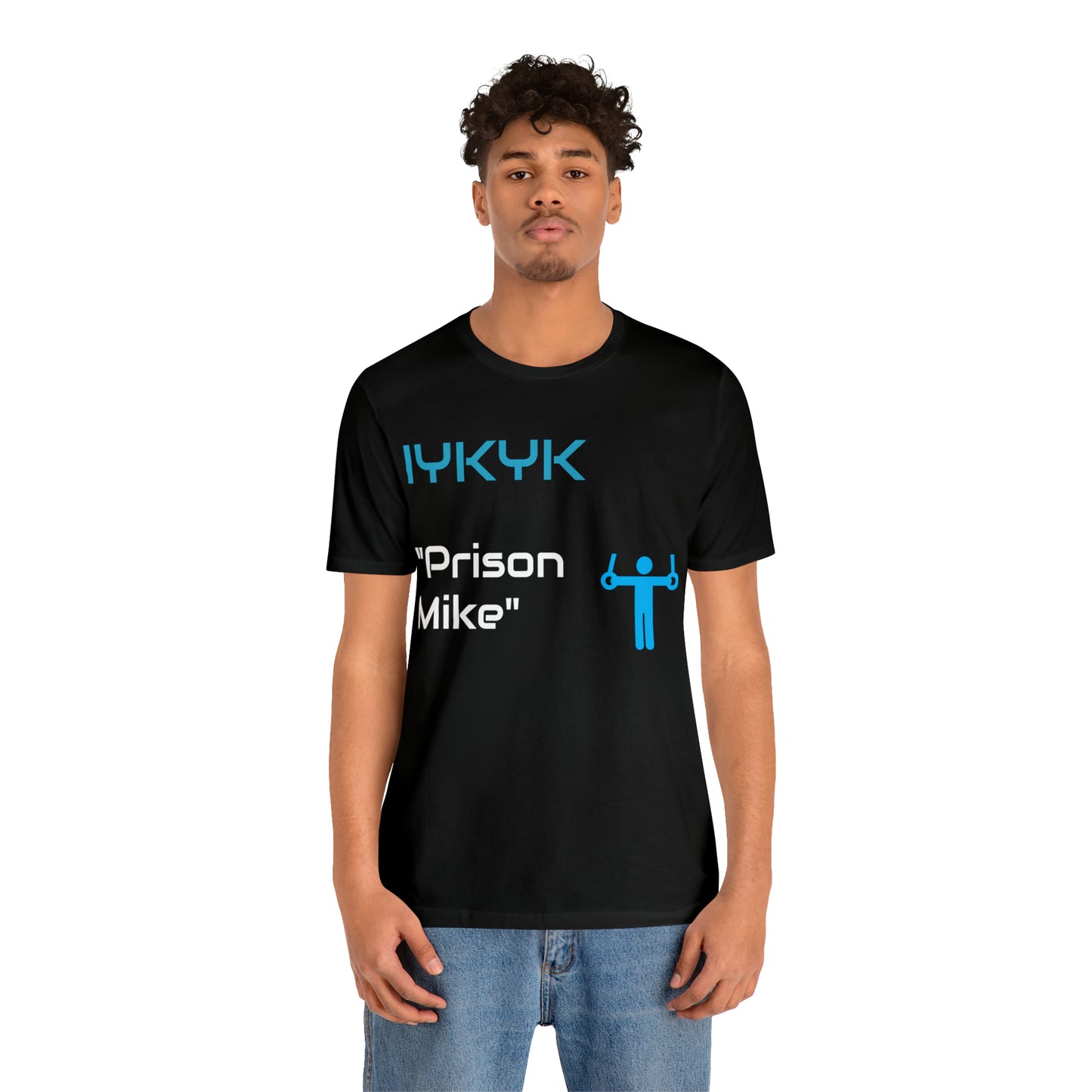 IYKYK | Prison Mike Tee | T-Shirt