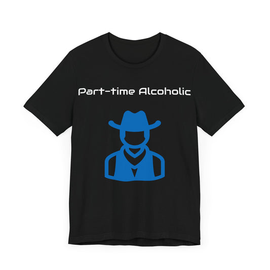 Part-time Alcoholic Tee