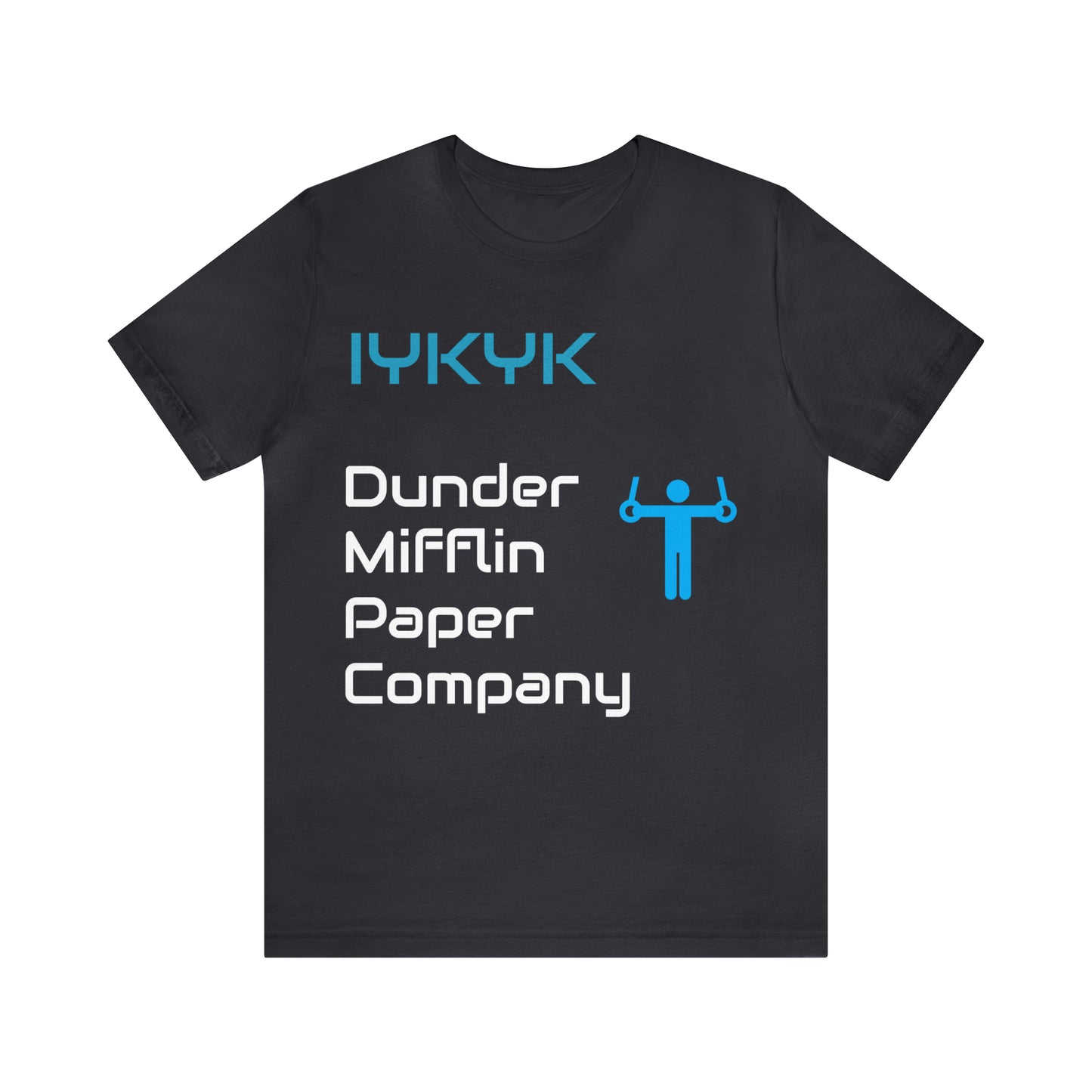 IYKYK | Dunder Mifflin | T-Shirt