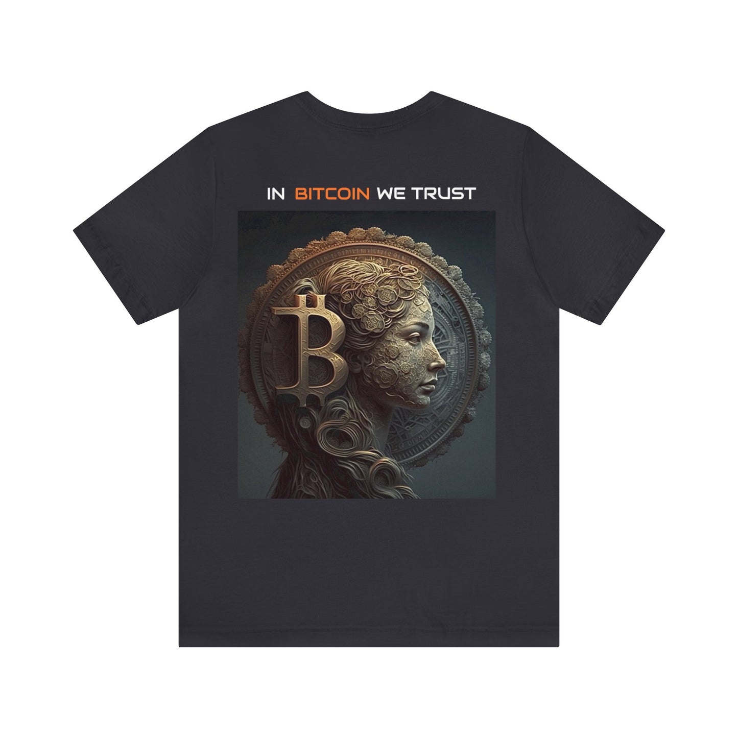 In Bitcoin We Trust T Shirt